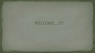 WELCOME…..!!!!
 