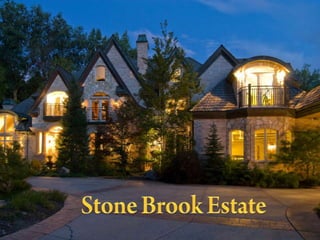 Stone Brook Estate 