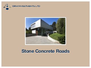 Stone Concrete Roads
 