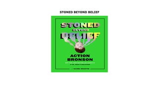 STONED BEYOND BELIEF
STONED BEYOND BELIEF by Action Bronson none click here https://newsaleplant101.blogspot.com/?book=1419734431
 
