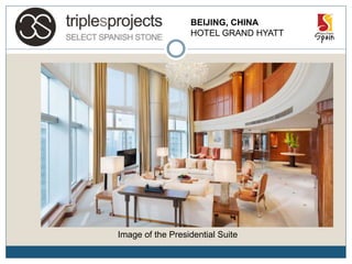 BEIJING, CHINA
HOTEL GRAND HYATT
Image of the Presidential Suite
 