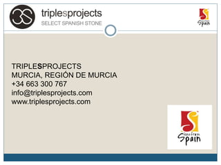 TRIPLESPROJECTS
MURCIA, REGIÓN DE MURCIA
+34 663 300 767
info@triplesprojects.com
www.triplesprojects.com
 