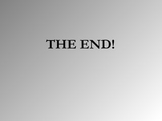 THE END! 
