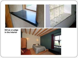 Sill as a Ledge
in the Interior

 