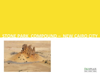 STONE PARK COMPOUND – NEW CAIRO CITY
 