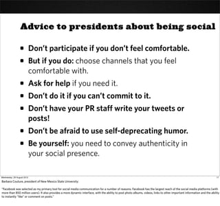 Advice to presidents about being social

                 • Don’t participate if you don’t feel comfortable.
             ...
