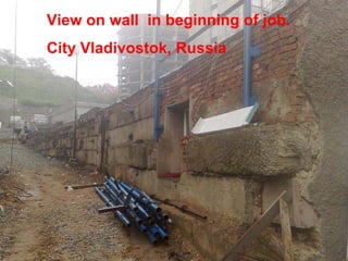 View on wall in beginning of job.
City Vladivostok, Russia
 