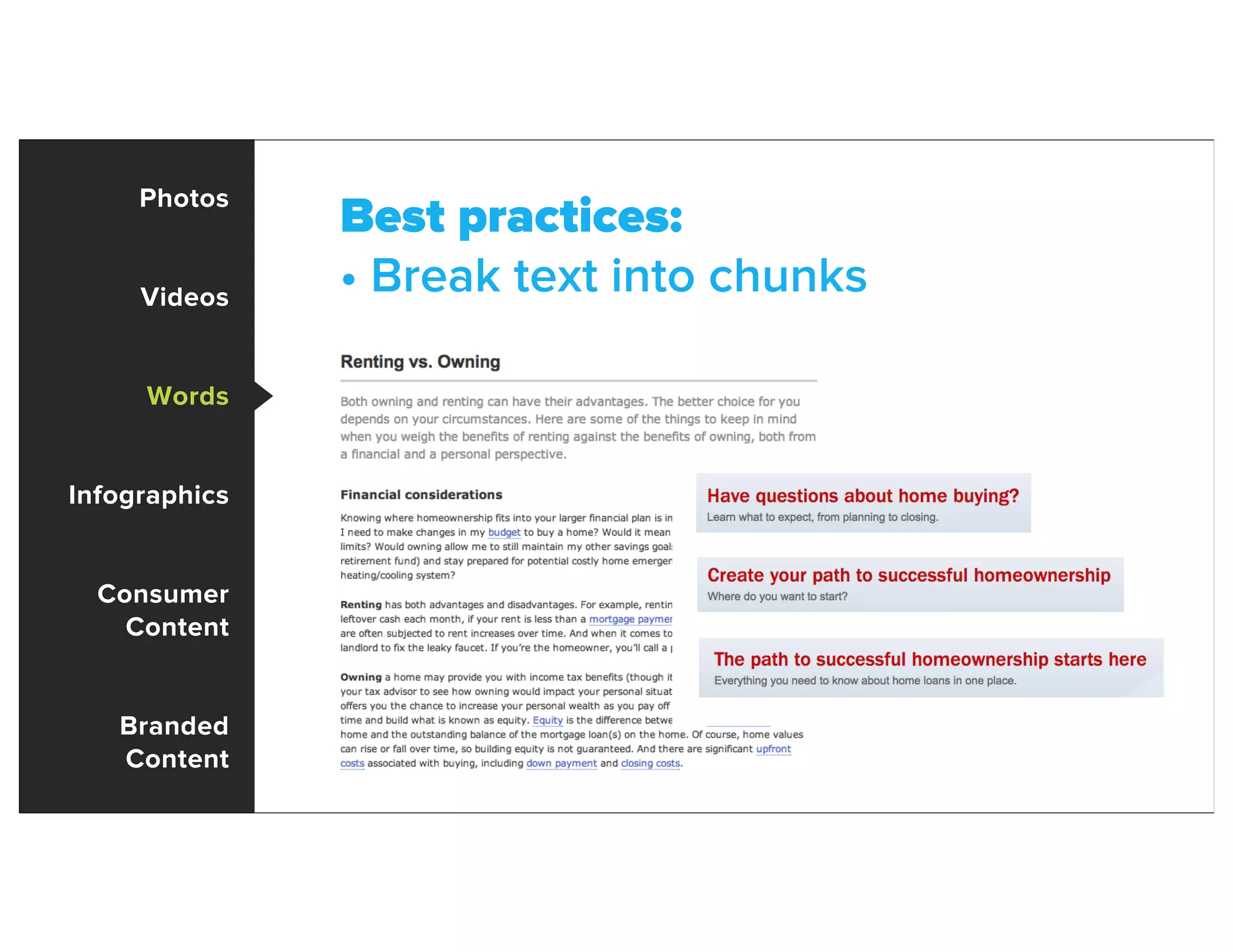 Photos
Videos
Words
Infographics
Consumer
Content
Branded
Content
Best practices:
• Break text into chunks
 