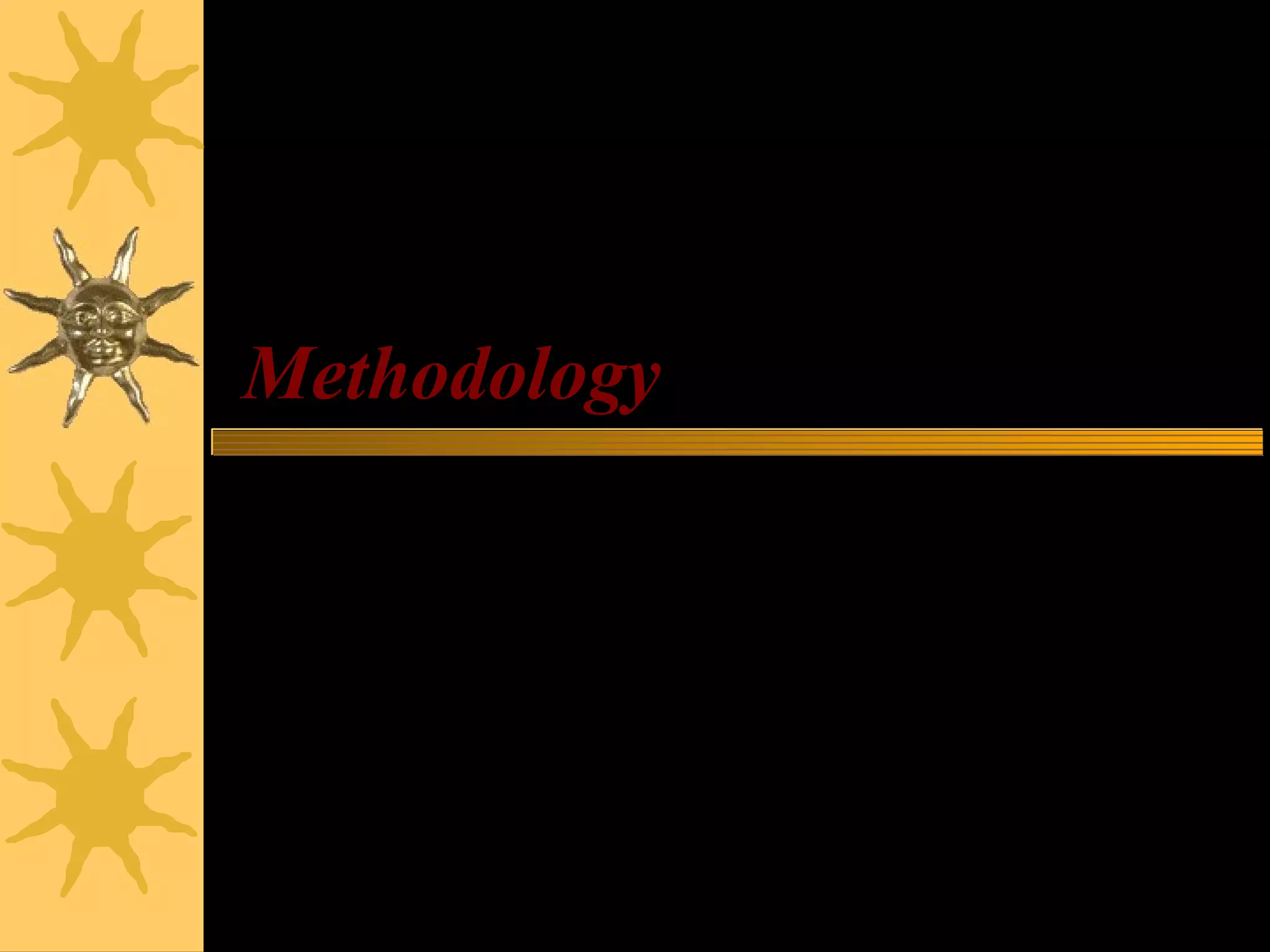 Methodology
 
