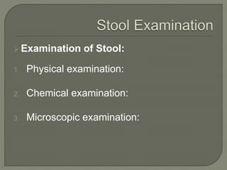 Stool examination | PPTX