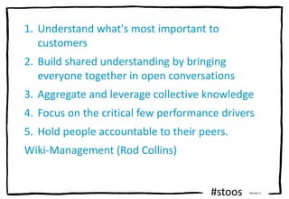#stoos Version 3
1. Understand what's most important to
customers
2. Build shared understanding by bringing
everyone toget...