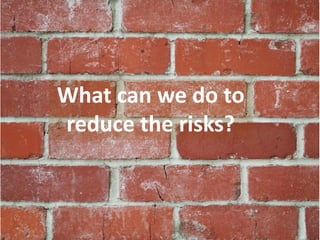 www.breathefreely.org.uk www.bohs.org
Controlling Exposures to
Prevent occupational lung disease
in the construction industry
What can we do to
reduce the risks?
 