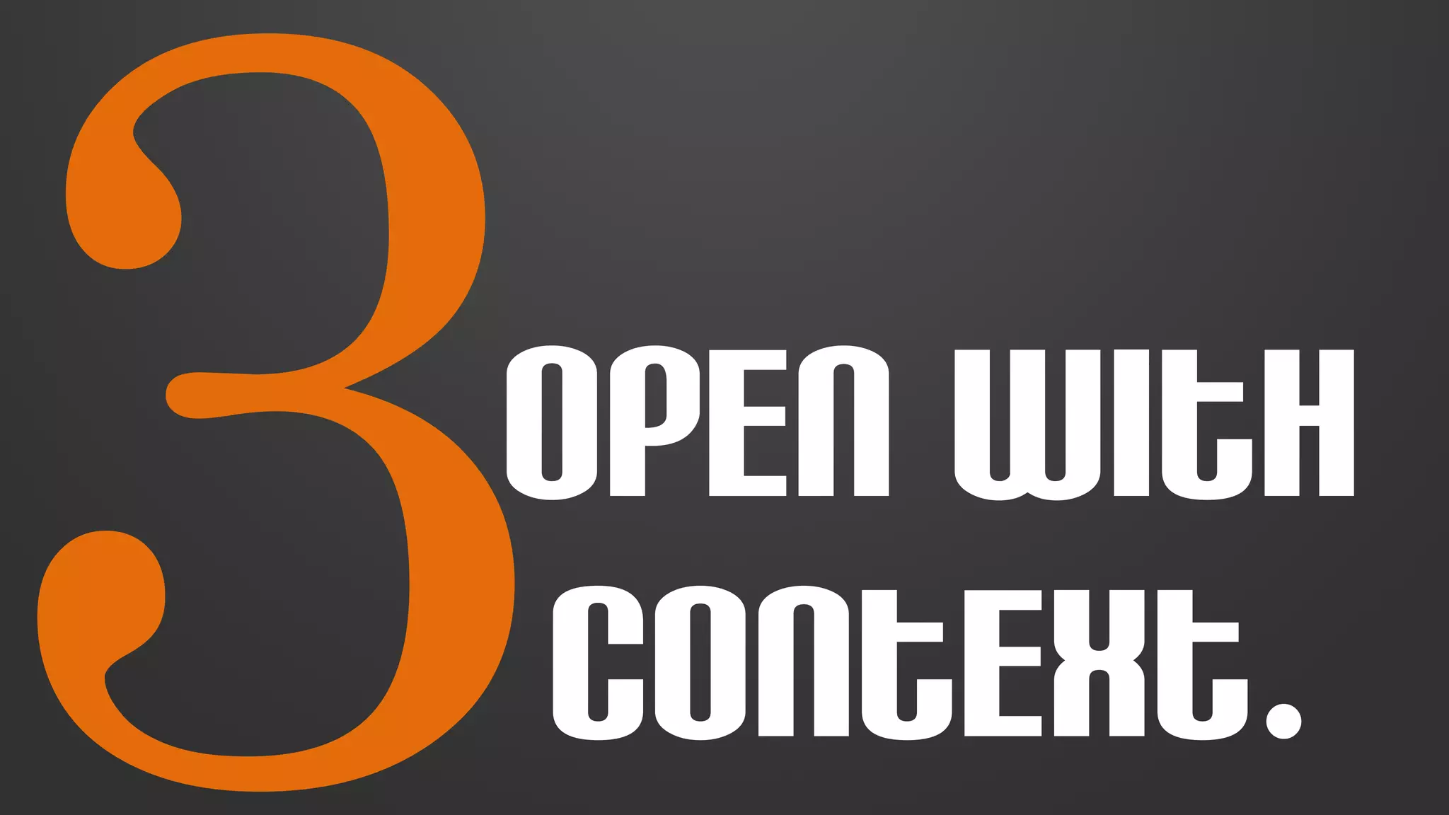 3OPEN with 
context. 
 