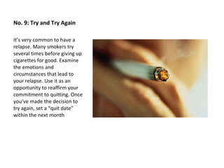 Quitting Smoking Can Be Extremely Tough, But Never Fear, There Is Plenty Of Advice