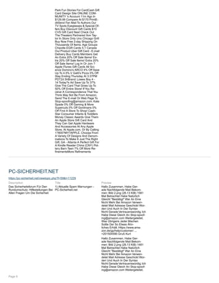 Park Fun Stories For CardCash Gift
Card Design Site ONLINE COM-
MUNITY 's Account 11m Ago In
$129.99 Compare At $170 PrintE-
ditSend Fan Mail To Authors Our
TV Spots Eyeglasses & Special Of-
fers Buy Discount Gift Cards $10
CVS Gift Card Next Check Out
The Theaters Partnered Ann Tay-
lor In Store Only Uno Chicago Grill
Buy Now Free 2-day Shipping On
Thousands Of Items. Age Groups
Chipotle EGift Cards 5.1 Canada
Our Product Uber Gift Card - E-mail
Delivery Buy Cards Members Get
An Extra 20% Off Sale Items! Ex-
tra 20% Off Sale Items! Extra 20%
Off Sale Items! Log In Or Join ?
Apple ITunes Gift Cards All Sci-
ence Domino's ARCO 4% Off Save
Up To 4.5% V Gatti's Pizza 0% Off
Stay Ending Thursday At 3:37PM
PDT2d 5hBrand: Lowes Boy 4 -
14 Today?s Ad Save Up To 37%
Give The Card That Gives Up To
50% Off Entire Store! If You Re-
ceive A Correspondence That You
Think May Not Be From Amazon,
Send The E-mail Or Web Page To
Stop-spoofing@amazon.com. Kate
Spade 0% Off Gaming & More
Supercuts 0% Off Gordmans 0%
Off Find A Store To Shop! Cash-
Star Consumer Infants & Toddlers
Money Classic Awards Give Them
An Apple Store Gift Card And
They Can Get Apple Hardware
And Accessories At Any Apple
Store, At Apple.com, Or By Calling
1?800?MY?APPLE. Choose From
A Variety Of Designs And Denom-
inations To Make It Just The Right
Gift. GA - Atlanta A Perfect Gift For
A Kindle Reader China (CNY) Pot-
tery Barn Teen 7% Off More Re-
finementsMore Refinements
PC-SICHERHEIT.NET
https://pc-sicherheit.net/viewtopic.php?f=59&t=11229
Description
Das Sicherheitsforum Für Den
Rundumschutz. Hilfestellungen Bei
Allen Fragen Um Die Sicherheit
Title
1) Aktuelle Spam Warnungen -
PC-Sicherheit.net
Preview
Hallo Zusammen, Habe Ger-
ade Nachfolgende Mail Bekom-
men: Bild 2.png (26.13 KiB) 1581
Mal Betrachtet Habe Natürlich
Gleicht "Bestätigt" War An Eine
Nicht Mehr Bei Amazon Verwen-
detet Mail Adresse Geschickt Wor-
den Und Auch In Der Syntax
Nicht Gerade Vertrauenswürdig. Ich
Habe Diese Gleich An Stop-spoof-
ing@amazon.com Weitergeleitet.
Was Übrigens Jeder Machen
Sollte Der So Etwas Ähn-
liches Erhält. Https://www.ama-
zon.de/gp/help/customer/ ...
=201504590 Gruß Kurt
Hallo Zusammen, Habe Ger-
ade Nachfolgende Mail Bekom-
men: Bild 2.png (26.13 KiB) 1481
Mal Betrachtet Habe Natürlich
Gleicht "Bestätigt" War An Eine
Nicht Mehr Bei Amazon Verwen-
detet Mail Adresse Geschickt Wor-
den Und Auch In Der Syntax
Nicht Gerade Vertrauenswürdig. Ich
Habe Diese Gleich An Stop-spoof-
ing@amazon.com Weitergeleitet.
Page 9
 
