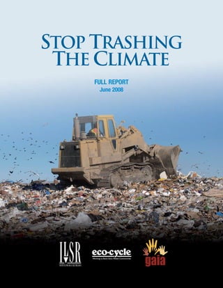 Stop Trashing
 the Climate
    FULL REPORT
     June 2008
 