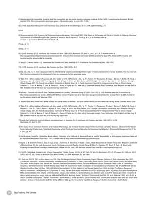 63 Industrial electricity consumption, industrial fossil fuel consumption, and non-energy industrial processes contribute 26.6% of all U.S. greenhouse gas emissions. We also
             allocated 30% of truck transportation greenhouse gases to the industrial sector to arrive at the 28.2%.

          64 U.S. EPA, Solid Waste Management and Greenhouse Gases, EPA530-R-06-004 (Washington, DC: U.S. EPA, September 2006), p. 11.

          65 Ibid.

          66 Recommendations of the Economic and Technology Advancement Advisory Committee (ETAAC): Final Report on Technologies and Policies to Consider for Reducing Greenhouse
             Gas Emissions in California, A Report to the California Air Resources Board, February 14, 2008, pp. 4-15, 4-16. Available online at
             www.arb.ca.gov/cc/etaac/ETAACFinalReport2-11-08.pdf.

          67 Ibid, p. 4-14.

          68 Ibid, p. 4-17.

          69 U.S. EPA, Inventory of U.S. Greenhouse Gas Emissions and Sinks: 1990-2005, (Washington, DC, April 15, 2007), p. 8-1, 8-2. Available online at
             http://epa.gov/climatechange/emissions/usinventoryreport.html. Emissions from municipal solid waste landfills accounted for about 89% of total landfill emissions, with
             industrial landfills accounting for the remainder.

          70 Table ES-2: Recent Trends in U.S. Greenhouse Gas Emissions and Sinks, Inventory of U.S. Greenhouse Gas Emissions and Sinks, 1990-2005.

          71 U.S. EPA, Inventory of U.S. Greenhouse Gas Emissions and Sinks: 1990-2005, p. 8-2.

          72 Ibid; and p. ES-15, 17. These compounds indirectly affect terrestrial radiation absorption by influencing the formation and destruction of ozone. In addition, they may react with
             other chemical compounds in the atmosphere to form new compounds that are greenhouse gases.

          73 “Table 2.14, Lifetime, radiative efficiencies, and direct (except for CH4) GWPs relative to CO2,” p. 212. Forster, P., V. Ramaswamy, P. Artaxo, T. Berntsen, R. Betts, D.W. Fahey, J.
             Haywood, J. Lean, D.C. Lowe, G. Myhre, J. Nganga, R. Prinn, G. Raga, M. Schulz and R. Van Dorland, 2007: Changes in Atmospheric Constituents and in Radiative Forcing. In:
             Climate Change 2007: The Physical Science Basis. Contribution of Working Group I to the Fourth Assessment Report of the Intergovernmental Panel on Climate Change
             [Solomon, S., D. Qin, M. Manning, Z. Chen, M. Marquis, K.B. Averyt, M.Tignor and H.L. Miller (eds.)]. Cambridge University Press, Cambridge, United Kingdom and New York, NY,
             USA. Available online at http://ipcc-wg1.ucar.edu/wg1/wg1-report.html.

          74 Nickolas J. Themelis and Priscill A. Ulloa, “Methane Generation in Landfills,” Renewable Energy 32 (2007) 1243-1257, p. 1245. Available online from ScienceDirect at
             http://www.sciencedirect.com; and U.S. EPA Landfill Methane Outreach Program web site at http://www.epa.gov/lmop/proj/index.htm, browsed March 12, 2008. Number of
             landfill recovery projects as of December 2006.

          75 “Beyond Kyoto: Why Climate Policy Needs to Adopt the 20-year Impact of Methane,” Eco-Cycle Position Memo, Eco-Cycle, www.ecocycle.org, Boulder, Colorado, March 2008.

          76 “Table 2.14, Lifetime, radiative efficiencies, and direct (except for CH4) GWPs relative to CO2,” p. 212. Forster, P., V. Ramaswamy, P. Artaxo, T. Berntsen, R. Betts, D.W. Fahey, J.
             Haywood, J. Lean, D.C. Lowe, G. Myhre, J. Nganga, R. Prinn, G. Raga, M. Schulz and R. Van Dorland, 2007: Changes in Atmospheric Constituents and in Radiative Forcing. In:
             Climate Change 2007: The Physical Science Basis. Contribution of Working Group I to the Fourth Assessment Report of the Intergovernmental Panel on Climate Change
             [Solomon, S., D. Qin, M. Manning, Z. Chen, M. Marquis, K.B. Averyt, M.Tignor and H.L. Miller (eds.)]. Cambridge University Press, Cambridge, United Kingdom and New York, NY,
             USA. Available online at http://ipcc-wg1.ucar.edu/wg1/wg1-report.html.

          77 Brenda Platt, Institute for Local Self-Reliance calculations, based on Inventory of U.S. Greenhouse Gas Emissions and Sinks, 1990-2005, U.S. EPA,
             Washington, DC, April 15, 2007.

          78 Ofira Ayalon, Yoram Avnimelech (Technion, Israel Institute of Technology) and Mordechai Shechter (Department of Economics and Natural Resources & Environmental Research
             Center, University of Haifa, Israel), “Solid Waste Treatment as a High-Priority and Low-Cost Alternative for Greenhouse Gas Mitigation,” Environmental Management Vol. 27, No.
             5, 2001, pp. 697.

          79 Peter Anderson, Center for a Competitive Waste Industry, “Comments to the California Air Resources Board on Landfills’ Responsibility for Anthropogenic Greenhouse Gases and
             the Appropriate Response to Those Facts,” 2007. Available online at: http://www.competitivewaste.org/publications.htm.

          80 Bogner, J., M. Abdelrafie Ahmed, C. Diaz, A. Faaij, Q. Gao, S. Hashimoto, K. Mareckova, R. Pipatti, T. Zhang, Waste Management, In Climate Change 2007: Mitigation. Contribution
             of Working Group III to the Fourth Assessment Report of the Intergovernmental Panel on Climate Change [B. Metz, O.R. Davidson, P.R. Bosch, R. Dave, L.A. Meyer (eds)],
             Cambridge University Press, Cambridge, United Kingdom and New York, NY, USA, p. 600. Available online at: http://www.ipcc.ch/ipccreports/ar4-wg3.htm.

          81 U.S. EPA, “Solid Waste Disposal Facility Criteria; Proposed Rule,” Federal Register 53(168), 40 CFR Parts 257 and 258 (Washington, DC: U.S. EPA, August 30, 1988), pp. 33314-
             33422; and U.S. EPA, “Criteria for Municipal Solid Waste Landfills,” U.S. EPA, Washington, DC, July 1988.

          82 G. Fred Lee, PhD, PE, DEE, and Anne Jones-Lere, PhD, Three R’s Managed Garbage Protects Groundwater Quality, (El Macero, California: G. Fred & Associates, May 1997);
             “Landfills are Dangerous,” Rachel’s Environment & Health Weekly #617 (September 24, 1998); Lynton Baker, Renne Capouya, Carole Cenci, Renaldo Crooks, and Roland Hwang,
             The Landfill Testing Program: Data Analysis and Evaluation Guidelines (Sacramento, California: California Air Resources Board, September 1990) as cited in “Landfills are
             Dangerous,” Rachel’s Environment & Health Weekly; State of New York Department of Health, Investigation of Cancer Incidence and Residence Near 38 Landfills with Soil Gas
             Migration Conditions, New York State, 1980-1989 (Atlanta, Georgia: Agency for Toxic Substances and Disease Registry, June 1998) as cited in “Landfills are Dangerous,”
             Rachel’s Environment & Health Weekly #617 (September 24, 1998). The New York landfills were tested for VOCs in the escaping gases. Dry cleaning fluid (tetrachloroethylene or
             PERC), trichloroethylene (TCE), toluene, l,l,l-trichloroethane, benzene, vinyl chloride, 1,2-dichloroethylene, and chloroform were found. M.S. Goldberg and others, “Incidence of
             cancer among persons living near a municipal solid waste landfill site in Montreal, Quebec,” Archives of Environmental Health Vol. 50, No. 6 (November 1995), pp. 416-424 as
             cited in “Landfills are Dangerous,” Rachel’s Environment & Health Weekly; J. Griffith and others, “Cancer mortality in U.S. counties with hazardous waste sites and ground water
             pollution,” Archives of Environmental Health Vol. 48, No. 2 (March 1989), pp. 69- 74 as cited in “Landfills are Dangerous,” Rachel’s Environment & Health Weekly.




74   Stop Trashing The Climate                                                                                                                                                                       75
 