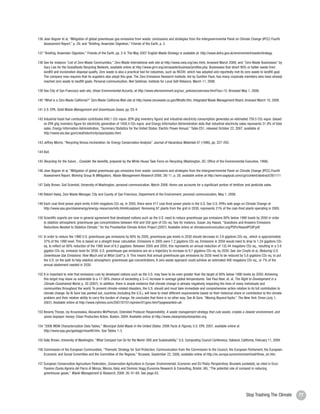 136 Jean Bogner et al, “Mitigation of global greenhouse gas emissions from waste: conclusions and strategies from the Intergovernmental Panel on Climate Change (IPCC) Fourth
         Assessment Report,” p. 29; and “Briefing: Anaerobic Digestion,” Friends of the Earth, p. 2.

     137 “Briefing: Anaerobic Digestion,” Friends of the Earth, pp. 2-4. The May 2007 English Waste Strategy is available at: http://www.defra.gov.uk/environment/waste/strategy.

     138 See for instance “List of Zero Waste Communities,” Zero Waste International web site at http://www.zwia.org/zwc.html, browsed March 2008; and “Zero Waste Businesses” by
         Gary Liss for the GrassRoots Recycling Network, available online at http://www.grrn.org/zerowaste/business/profiles.php. Businesses that divert 90% or better waste from
         landfill and incineration disposal qualify. Zero waste is also a practical tool for industries, such as RICOH, which has adopted and reportedly met its zero waste to landfill goal.
         The company now requires that its suppliers also adopt this goal. The Zero Emissions Research Institute, led by Gunther Pauli, has many corporate members who have already
         reached zero waste to landfill goals. Personal communication, Neil Seldman, Institute for Local Self-Reliance, March 11, 2008.

     139 See City of San Francisco web site, Urban Environmental Accords, at http://www.sfenvironment.org/our_policies/overview.html?ssi=15. Browsed May 1, 2008.

     140 “What is a Zero Waste California?” Zero Waste California Web site at http://www.zerowaste.ca.gov/WhatIs.htm, Integrated Waste Management Board, browsed March 10, 2008.

     141 U.S. EPA, Solid Waste Management and Greenhouse Gases, pp. ES-4.

     142 Industrial fossil fuel combustion contributes 840.1 CO2 equiv. (EPA ghg inventory figure) and industrial electricity consumption generates an estimated 759.5 CO2 equiv. (based
         on EPA ghg inventory figure for electricity generation of 1958.4 CO2 equiv. and Energy Information Administration data that industrial electricity sales represents 31.9% of total
         sales. Energy Information Administration, “Summary Statistics for the United States: Electric Power Annual,” Table ES1, released October 22, 2007, available at
         http://www.eia.doe.gov/cneaf/electricity/epa/epates.html.

     143 Jeffrey Morris, “Recycling Versus Incineration: An Energy Conservation Analysis” Journal of Hazardous Materials 47 (1996), pp. 227-293.

     144 Ibid.

     145 Recycling for the future... Consider the benefits, prepared by the White House Task Force on Recycling (Washington, DC: Office of the Environmental Executive, 1998).

     146 Jean Bogner et al, “Mitigation of global greenhouse gas emissions from waste: conclusions and strategies from the Intergovernmental Panel on Climate Change (IPCC) Fourth
         Assessment Report. Working Group III (Mitigation). Waste Management Research 2008; 26l 11, p. 28, available online at http://wmr.sagepub.com/cgi/content/abstract/26/1/11

     147 Sally Brown, Soil Scientist, University of Washington, personal communication, March 2008. Home use accounts for a significant portion of fertilizer and pesticide sales.

     148 Robert Haley, Zero Waste Manager, City and County of San Francisco, Department of the Environment, personal communication, May 1, 2008.

     149 Each coal-fired power plant emits 4.644 megatons CO2 eq. In 2005, there were 417 coal-fired power plants in the U.S. See U.S. EPA’s web page on Climate Change at
         http://www.epa.gov/cleanenergy/energy-resources/refs.html#coalplant. Removing 87 plants from the grid in 2030, represents 21% of the coal-fired plants operating in 2005.

     150 Scientific experts are now in general agreement that developed nations such as the U.S. need to reduce greenhouse gas emissions 80% below 1990 levels by 2050 in order
         to stabilize atmospheric greenhouse gas concentrations between 450 and 550 ppm of CO2 eq. See for instance, Susan Joy Hassol, “Questions and Answers Emissions
         Reductions Needed to Stabilize Climate,” for the Presidential Climate Action Project (2007). Available online at climatecommunication.org/PDFs/HassolPCAP.pdf.

     151 In order to reduce the 1990 U.S. greenhouse gas emissions by 80% by 2050, greenhouse gas levels in 2030 should decrease to 3.9 gigatons CO2 eq., which is approximately
         37% of the 1990 level. This is based on a straight linear calculation. Emissions in 2005 were 7.2 gigatons CO2 eq. Emissions in 2050 would need to drop to 1.24 gigatons CO2
         eq. to reflect an 80% reduction of the 1990 level of 6.2 gigatons. Between 2005 and 2050, this represents an annual reduction of 132.44 megatons CO2 eq., resulting in a 3.9
         gigaton CO2 eq. emission level for 2030. U.S. greenhouse gas emissions are on a trajectory to increase to 9.7 gigatons CO2 eq. by 2030. See Jon Creyts et al, Reducing U.S.
         Greenhouse Gas Emissions: How Much and at What Cost? p. 9. This means that annual greenhouse gas emissions by 2030 need to be reduced by 5.8 gigatons CO2 eq. to put
         the U.S. on the path to help stabilize atmospheric greenhouse gas concentrations. A zero waste approach could achieve an estimated 406 megatons CO2 eq., or 7% of the
         annual abatement needed in 2030.

     152 It is important to note that emissions cuts by developed nations such as the U.S. may have to be even greater than the target of 80% below 1990 levels by 2050. Achieving
         this target may leave us vulnerable to a 17-36% chance of exceeding a 2∞C increase in average global temperatures. See Paul Baer, et. al, The Right to Development in a
         Climate Constrained World, p. 20 (2007). In addition, there is ample evidence that climate change is already negatively impacting the lives of many individuals and
         communities throughout the world. To prevent climate-related disasters, the U.S. should and must take immediate and comprehensive action relative to its full contribution to
         climate change. As Al Gore has pointed out, countries (including the U.S.), will have to meet different requirements based on their historical share or contribution to the climate
         problem and their relative ability to carry the burden of change. He concludes that there is no other way. See Al Gore, “Moving Beyond Kyoto,” The New York Times (July 1,
         2007). Available online at http://www.nytimes.com/2007/07/01/opinion/01gore.html?pagewanted=all

     153 Beverly Thorpe, Iza Kruszewska, Alexandra McPherson, Extended Producer Responsibility: A waste management strategy that cuts waste, creates a cleaner environment, and
         saves taxpayer money, Clean Production Action, Boston, 2004. Available online at http://www.cleanproductionaction.org.

     154 “2006 MSW Characterization Data Tables,” Municipal Solid Waste in the United States: 2006 Facts & Figures, U.S. EPA, 2007, available online at
         http://www.epa.gov/garbage/msw99.htm. See Tables 1-3.

     155 Sally Brown, University of Washington, “What Compost Can Do for the World: GHG and Sustainability,” U.S. Composting Council Conference, Oakland, California, February 11, 2008.

     156 Commission of the European Communities, “Thematic Strategy for Soil Protection: Communication from the Commission to the Council, the European Parliament, the European
         Economic and Social Committee and the Committee of the Regions,” Brussels, September 22, 2006, available online at http://ec.europa.eu/environment/soil/three_en.htm.

     157 European Conservation Agriculture Federation, Conservation Agriculture in Europe: Environmental, Economic and EU Policy Perspectives, Brussels (undated), as cited in Enzo
         Favoino (Suola Agraria del Parco di Monza, Monza, Italy) and Dominic Hogg (Eunomia Research & Consulting, Bristol, UK), “The potential role of compost in reducing
         greenhouse gases,” Waste Management & Research, 2008: 26: 61-69. See page 63.




78                                                                                                                                                               Stop Trashing The Climate      77
 