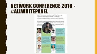 NETWORK CONFERENCE 2016 -
#ALLWHITEPANEL
 