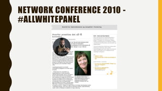 NETWORK CONFERENCE 2010 -
#ALLWHITEPANEL
 