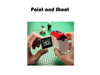 Point and Shoot