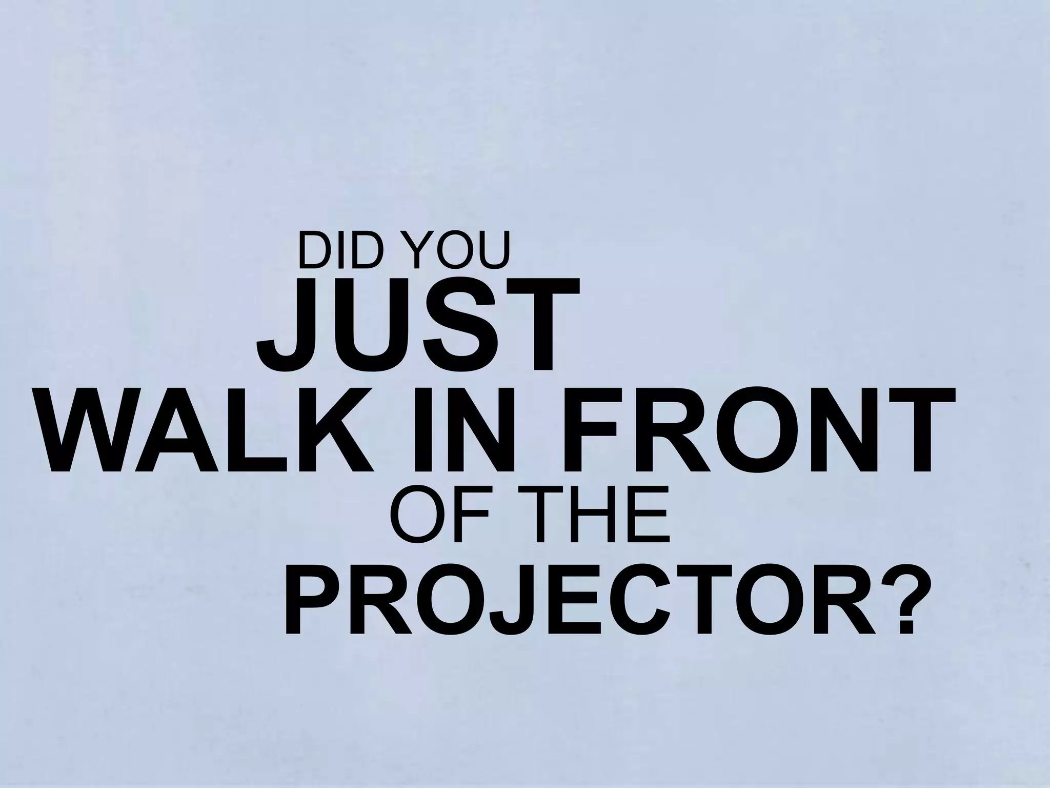 Either say something, or don’t. None of this “yeah so basically, again… yeah” rubbish. Have you even practiced this talk?