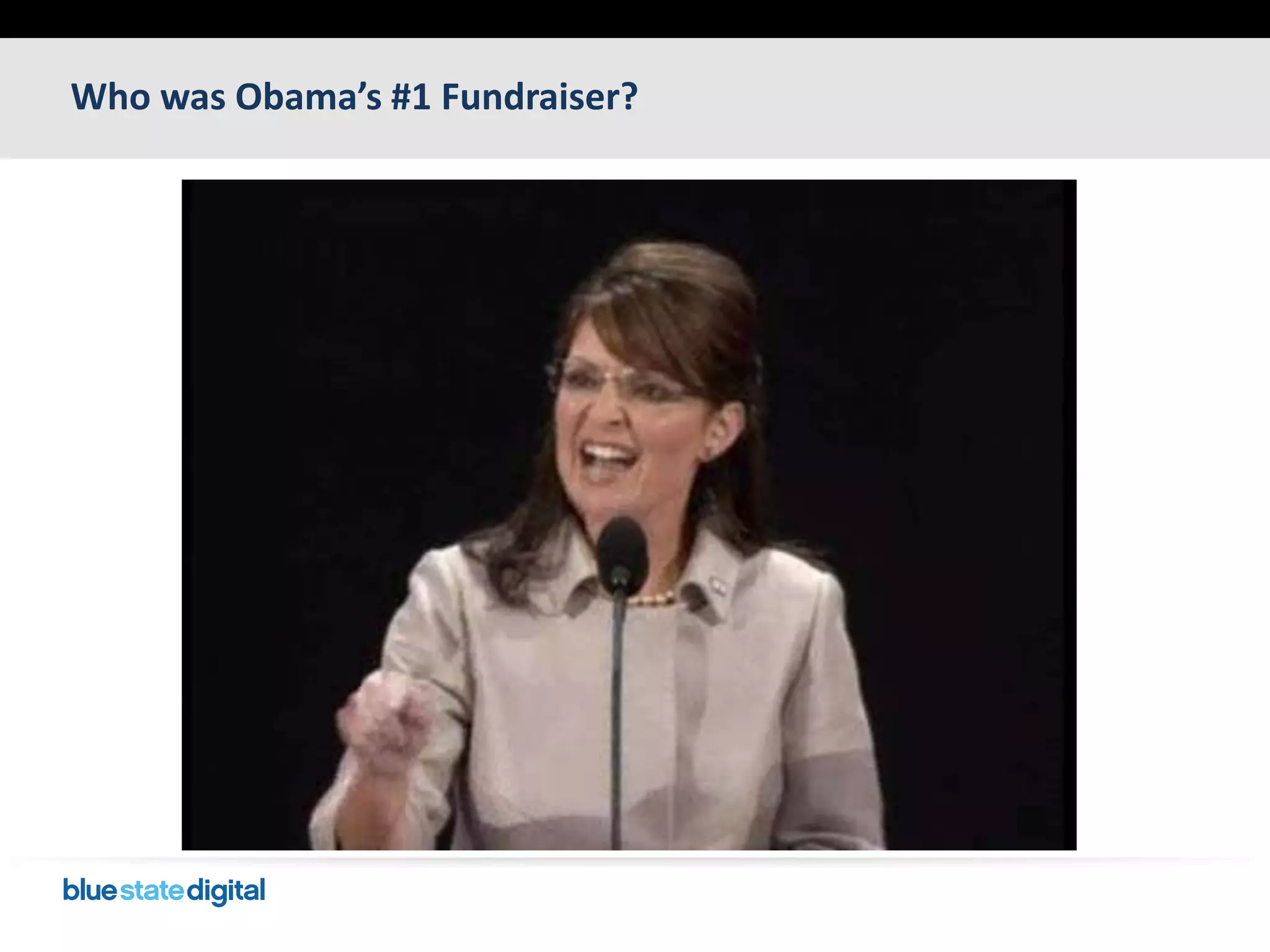 Who was Obama’s #1 Fundraiser?