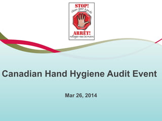 Canadian Hand Hygiene Audit Event
Mar 26, 2014
 