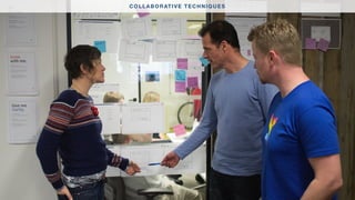 COLLABORATIVE TECHNIQUES 
 
