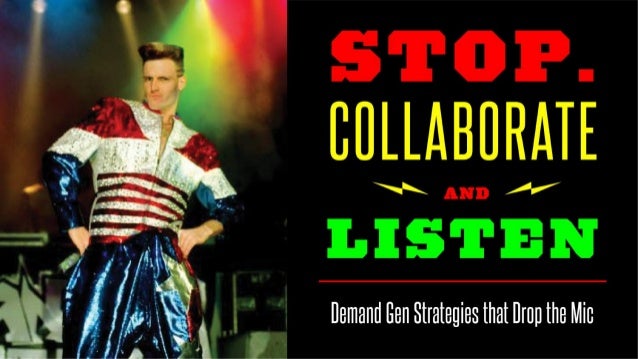 stop collaborate and listen