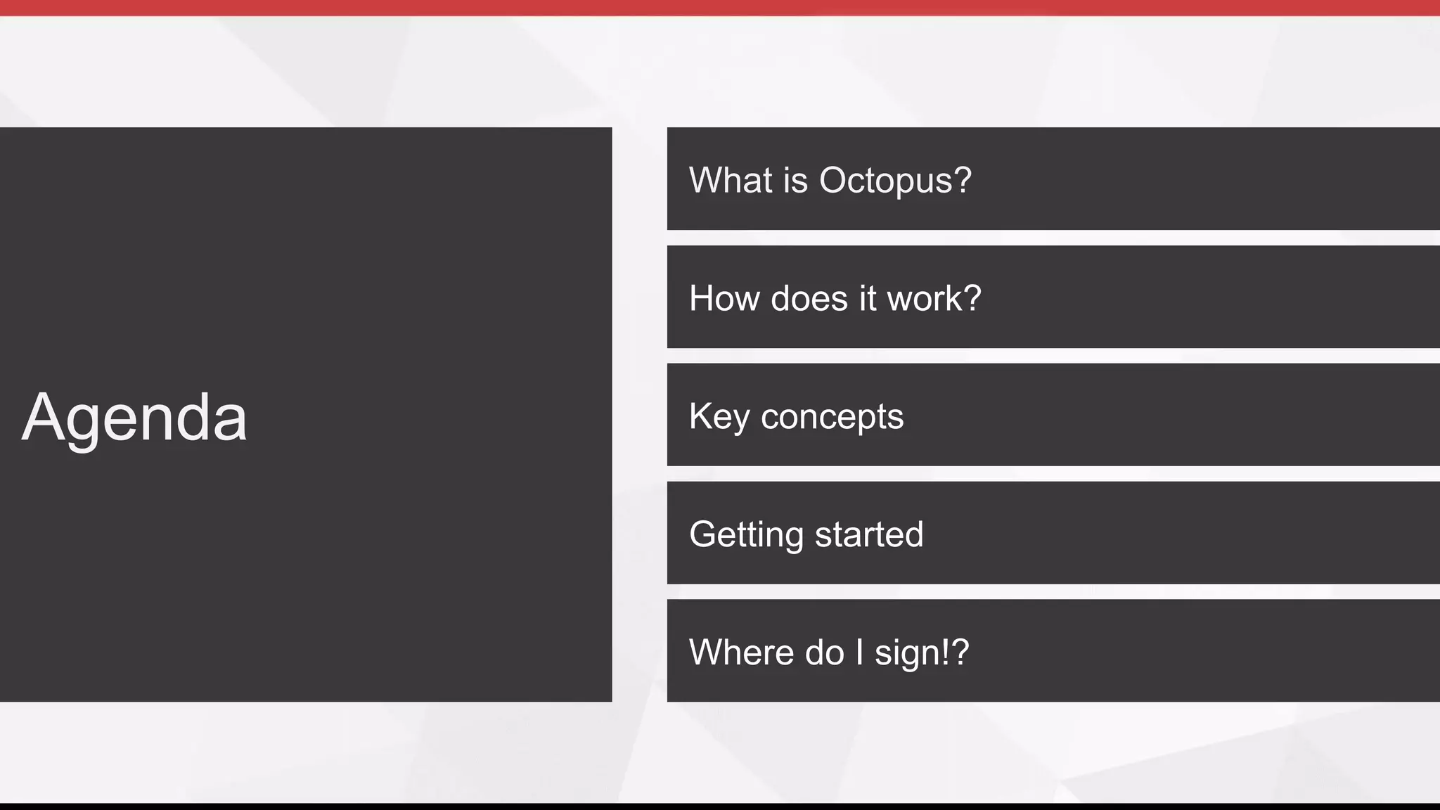 @damovisa | #dddmelb
What is Octopus?
Key concepts
How does it work?
Getting started
Where do I sign!?
Agenda
 