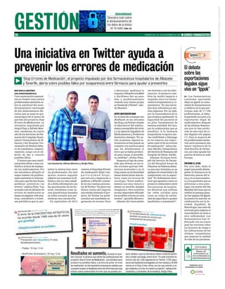 SEGURIDAD
Descubra todo sobre
el almacenamiento de
los datos de la botica
en ‘la nube’ [PÁG. 31]
Una iniciativa en Twitter ayuda a
prevenir los errores de medicación
‘Stop Errores de Medicación’, el proyecto impulsado por dos farmacéuticos hospitalarios de Albacete
y Tenerife, alerta sobre posibles fallos por isoaparencia entre fármacos para ayudar a prevenirlos
MAR SEVILLA MARTÍNEZ
maria.sevilla@unidadeditorial.es
Una conversación espontá-
nea enTwitter entre varios
profesionalessanitariosso-
bre la similitud del acon-
dicionamiento (cartonaje)
de dos medicamentos dis-
tintos que se usan en qui-
mioterapia fue el punto de
partida del proyecto Stop
Errores de Medicación. La
iniciativa, impulsada por
Sergio Plata yAlfredo Mon-
tero, residentes de cuarto
año de los Servicios de Far-
macia del Complejo Hospi-
talario Universitario de Al-
bacete y del Hospital Uni-
versitario de Nuestra Seño-
ra de Candelaria, respecti-
vamente, surge con el ob-
jetivo de dar a conocer
posibles fallos.
“Creímos que esta simili-
tud podría llevar a una con-
fusión a la hora de manipu-
lar los medicamentos. Por
eso decidimos difundir al
mayor número de profesio-
nalessanitarioslainforma-
ción para que de esta forma
pudieran prevenirse los
errores”,explica Plata.“Las
actuales vías de difusión de
errores de medicación se
basan en páginas web está-
ticas, newsletters y boleti-
nes periódicos que no per-
miten la interacción entre
los profesionales. Por este
motivo, nuestro segundo
objetivo era aumentar la di-
fusiónydarunvalorañadi-
do a dicha información con
las aportaciones de los lec-
tores. Decidimos crear va-
rias plataformas basadas
en redes sociales que per-
mitieran esta interacción.
En septiembre de 2013
crearon el blogStop Errores
de medicación (http://sto-
p e r r o r e s m e d . b l o g s -
pot.com.es) y empezaron a
publicarydifundirconteni-
do en sus cuentas persona-
les deTwitter.“En junio nos
dimos cuenta del impacto
que estaba teniendo el pro-
yecto. EnTwitter los profe-
sionales nos mandaban su-
gerencias de errores, fotos
o denuncias mediante la
etiqueta #StopErroresMed
y decidimos dar un paso
más y profesionalizarlo
creando una cuenta propia
enFacebookyTwitter”,aña-
de Montero.
APOYO MULTIDISCIPLINAR
En la línea de conseguir ese
feedback, en las entradas
del blog y enTwitter aluden
al laboratorio del medica-
mento susceptible del error
y a la Agencia Española de
Medicamentos y Productos
Sanitarios (Aemps).“En va-
rias ocasiones, algunos la-
boratorios se han puesto en
contacto con nosotros para
que les detalláramos el
error que se había produci-
do para tomar, si procedie-
ra, medidas”, afirma Plata.
Respectoaltipodeconte-
nido que ofrecen, en las re-
des sociales aportan refe-
rencias puntuales y en el
blog tratan en profundidad
temas donde hacen más én-
fasis, como los errores de
oncología.“Estos medica-
mentos son muy tóxicos y
tienen un estrecho márgen
terapéutico. Para nosotros
esmuyimportantedifundir
los posibles errores en este
terreno”,apostilla Montero.
Además del intercambio
con lectores y con los labo-
ratorios, el proyecto tam-
bién ha tenido impacto y
respaldo entre los farma-
céuticos hospitalarios y co-
munitarios.“Es una inicia-
tiva muy relevante por mu-
chos aspectos. Por un lado,
por la trascendencia de lo
que estamos analizando: la
seguridad del paciente es
un pilar fundamental de
nuestra actividad.Por otro,
por la colaboración que se
establece. A la farmacia
hospitalaria le aporta mu-
cha visibilidad y liderazgo
en un aspecto tan impor-
tante como el de los errores
de medicación”, valora Ra-
món Murillo, farmacéutico
delServiciodeFarmaciadel
Hospital deValme, Sevilla.
Además, Enrique Soler,
jefe del Servicio de Farma-
cia del Hospital Arnau de
Vilanova,enValencia,desta-
ca que esta iniciativa es un
ejemplo de creatividad y de
compromiso con la seguri-
dad.“Es doblemente meri-
torio que aparezca como un
proyecto colaborativo entre
dos personas de hospita-
les distintos que utilizan
las redes sociales para
crear un clima de necesi-
daddeseguridadyayudan
muchísimo a mantenerlo”.
Los impulsores, Alfonso Montero y Sergio Plata.
Resultados en aumento.Aunque no pue-
den conocer el alcance que tienen las publicaciones del
proyecto Stop Errores de Medicación , una iniciativa para
prevenir los posibles fallos, a la hora de evitar errores
de medicación, los farmacéuticos impulsores señalan que
sí pueden evaluar elfeedbacksobre las informaciones que
emiten sobre potenciales errores que se pueden pro-
ducir debido a que los fármacos tienen nombres pareci-
dos o similar cartonaje, entre otros. “En este momento te-
nemos más de 1.250 seguidores en Twitter, 2.700 segui-
dores de Facebook [conseguidos en tres meses] y 25.400
visitas en el blog. Estas cifras son las que animan a se-
guir adelante y a creer en nuestro proyecto”, señala el far-
macéutico y cocreador de la iniciativa, Sergio Plata.
Colaboran con el
conocimiento en Ippok
El debate
sobre las
exportaciones
ilegales sigue
vivo en ‘Ippok’
CF. Los farmacéuticos
continúan aportando
ideas en Ippok,la comu-
nidad de farmacéuticos
y médicos en la que par-
ticipan más de 17.100
profesionales, al deba-
te generado en torno a la
exportación ilegal de
medicamentos después
de las últimas detencio-
nes que se han produ-
cido en este tipo de re-
des ilegales (ver página
11). Para la mayoría de
losprofesionalessanita-
rios sería necesaria una
mayor vigilancia de la
distribución de fárma-
cos,así como igualar los
precios de éstos en toda
Europa.
PREVENIR EL ICTUS
Por otro lado, dado el
papel que puede desem-
peñar la farmacia en la
detección precoz del ic-
tus y en el asesoramien-
to a los pacientes que se
enfrentan a esta pato-
logía,con motivo del Día
MundialdelIctusquese
celebró la semana pasa-
da (ver página 20) Ippok,
ha puesto en marcha,en
colaboración con la So-
ciedad Española de
Neurología,una serie de
acciones para mejorar el
conocimiento en torno a
esta enfermedad. Los
farmacéuticos han re-
frescado con un nuevo
quiz las nociones sobre
los factores de riesgo o
las indicaciones de los
últimos tratamientos
que mejoran la calidad
de vida de los pacientes.
Entre en Ippok y
participe en los quiz, los
debates y las
conversaciones con
otros profesionales en
www.correofarmaceutico.com
GESTION CORREO FARMACÉUTICOSEMANA DEL 3 AL 9 DE NOVIEMBRE DE 201428
´
ImpresoporSergioPlataPaniagua.PropiedaddeUnidadEditorial.Prohibidasureproducción.
 