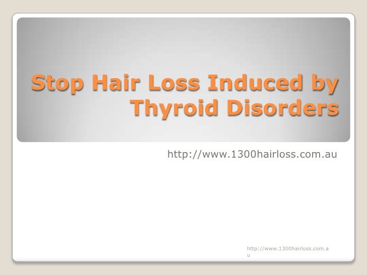 Stop Hair Loss Induced by Thyroid Disorders