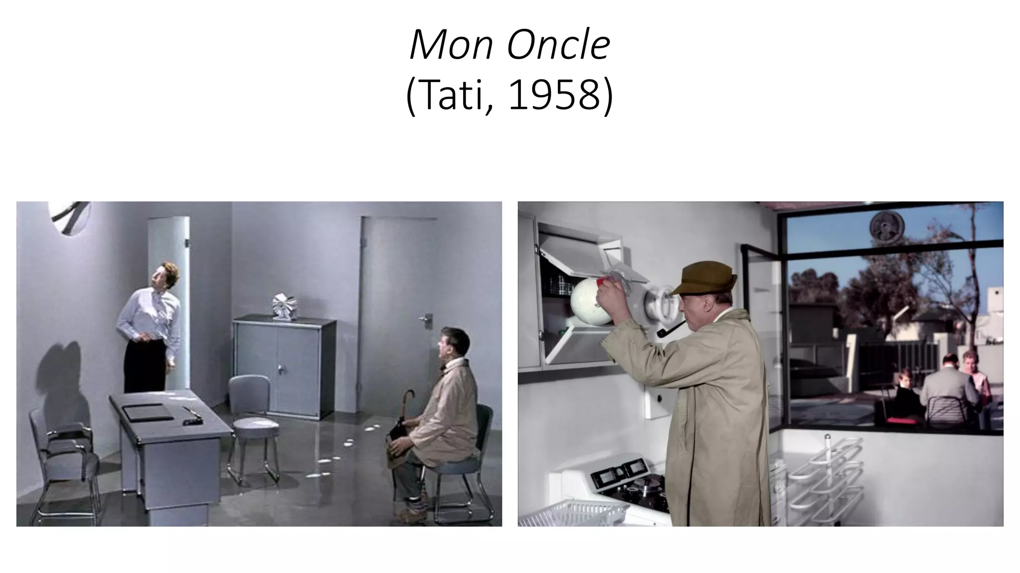 Mon Oncle
(Tati, 1958)