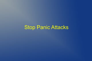 Stop Panic Attacks
 