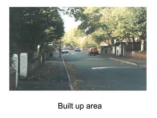 Built up area
 