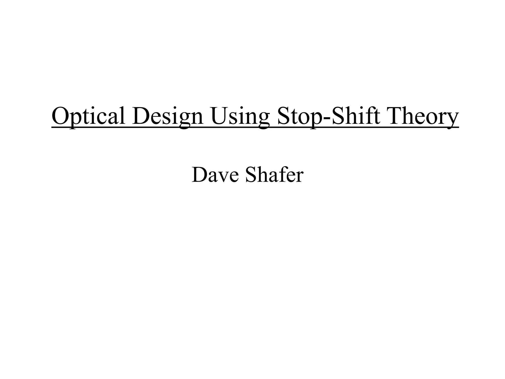 Optical Design using stop shift theory PPT