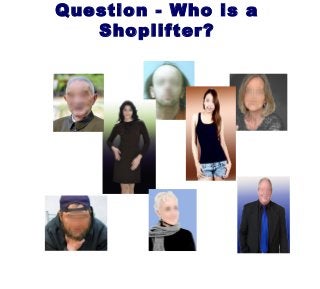 Question - Who is a
Shoplifter?
 