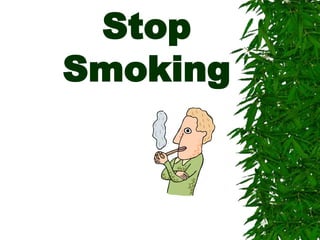 Stop
Smoking
 