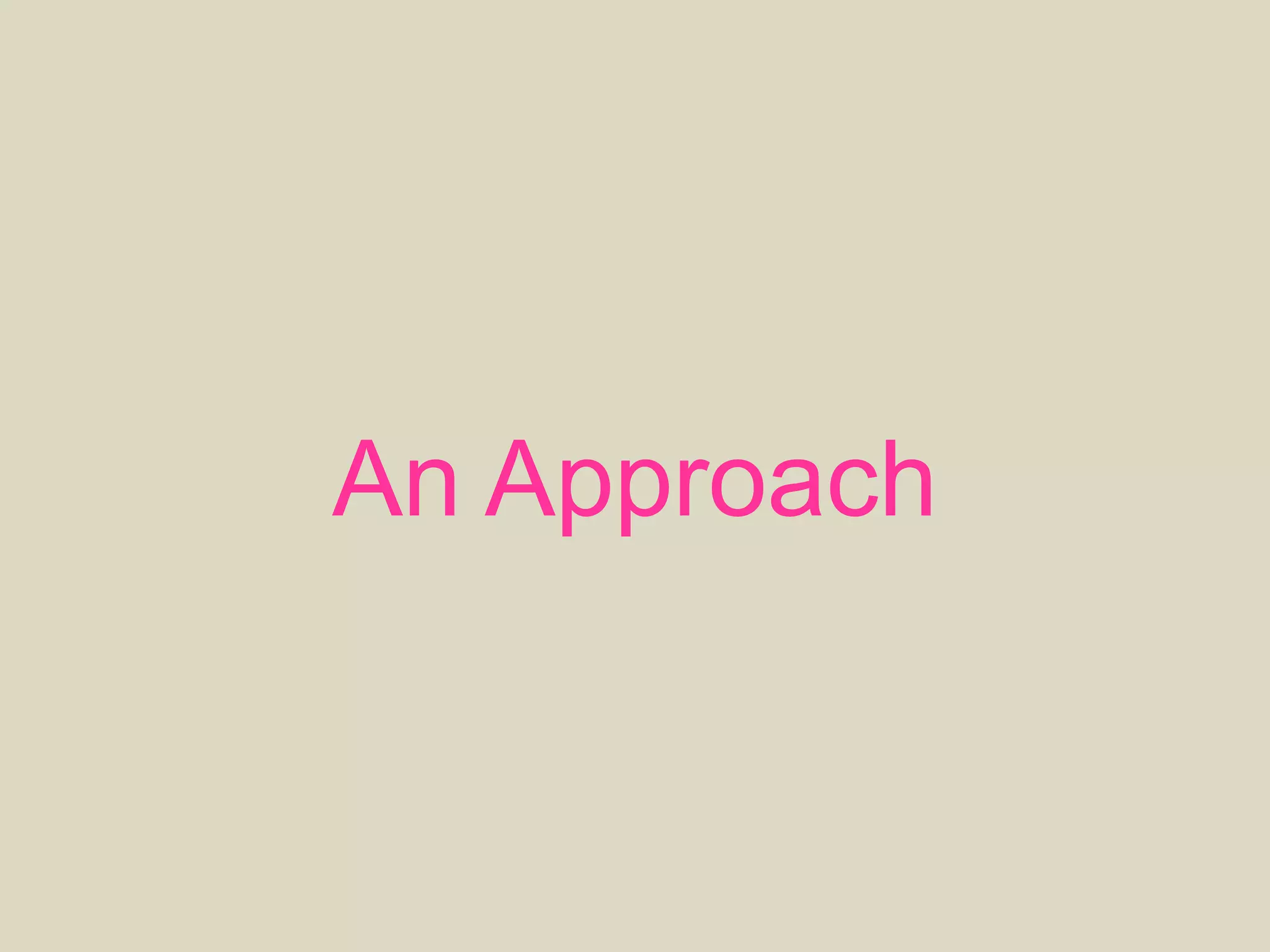 An Approach
 