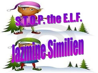 S.T.O.P. the E.L.F. Jazmine Similien 