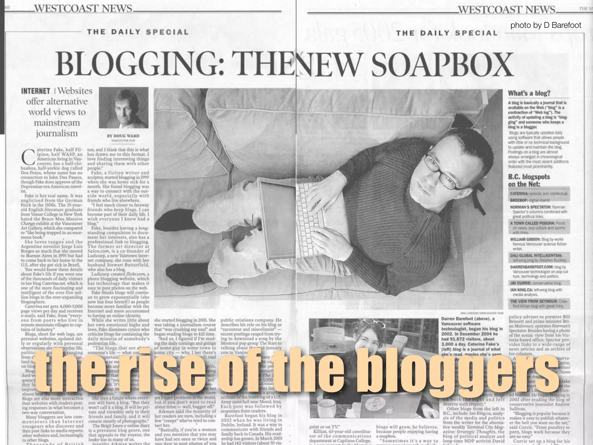 photo by D Barefoot




the rise of the bloggers
 