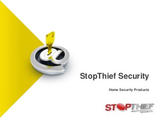 Home Security Products
StopThief Security
 