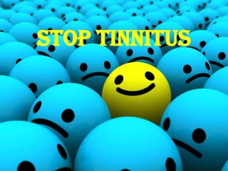 STOP TINNITUS
 