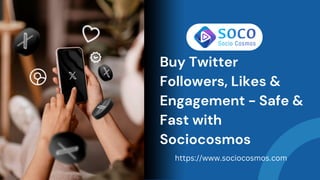 Buy Twitter
Followers, Likes &
Engagement - Safe &
Fast with
Sociocosmos
https://www.sociocosmos.com
 