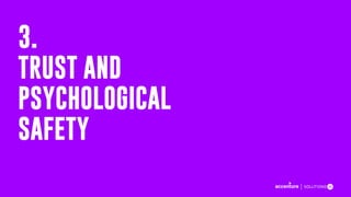 3.
TRUST AND
PSYCHOLOGICAL
SAFETY
 