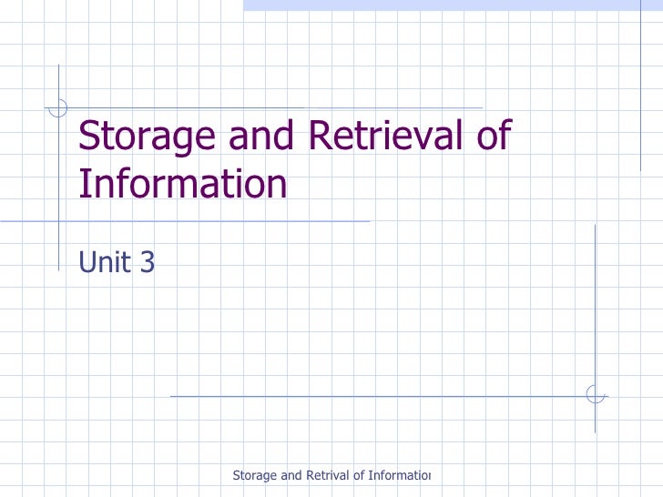 Storage And Retrieval Of Information