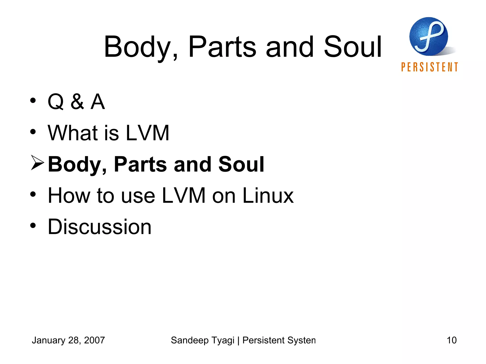 Body, Parts and Soul Q & A  What is LVM Body, Parts and Soul How to use LVM on Linux Discussion 