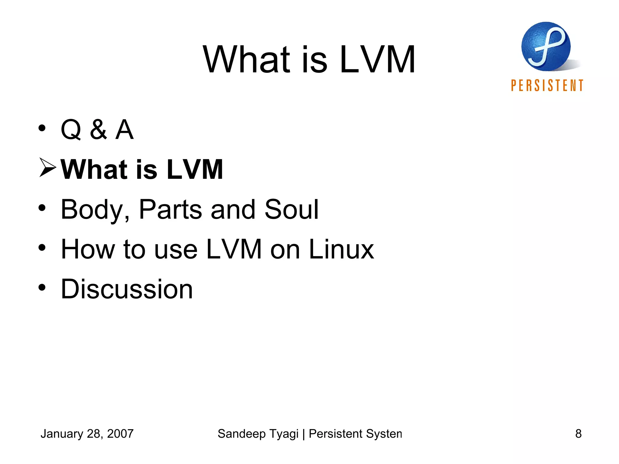 What is LVM Q & A  What is LVM Body, Parts and Soul How to use LVM on Linux Discussion 