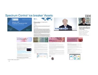 © 2016 IBM Corporation
Spectrum Control ‘ice breaker’ Assets
30
 